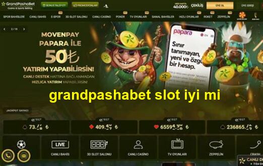 grandpashabet slot iyi mi